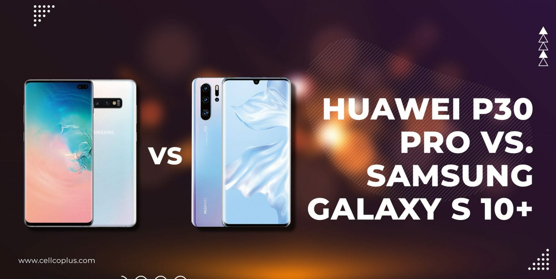 Huawei P30 Pro Versus Samsung Galaxy S 10+