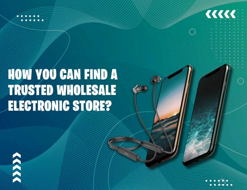 How You Can Find a Trusted Wholesale Electronic Store in Canada